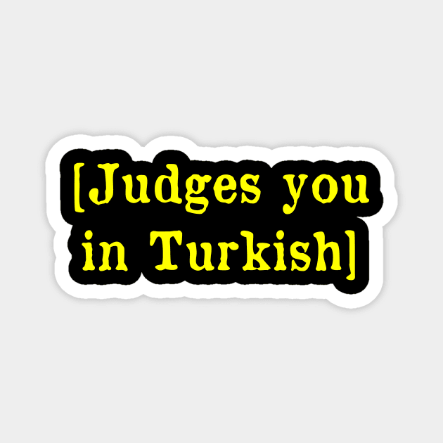 Judges you in Turkish Magnet by MonfreyCavalier