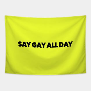 Say Gay All Day Tapestry