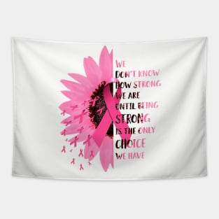 Daisy Breast Cancer Awareness We Don't Know How Strong We Are Tapestry