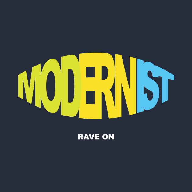 Modernist Rave by modernistdesign