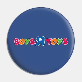 BOYS-R-TOYS Pin