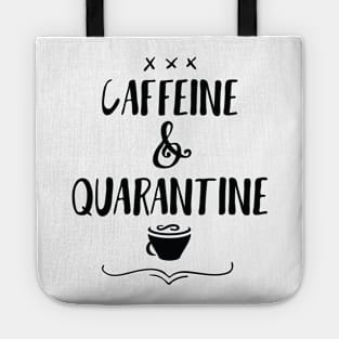 Caffeine and Quarantine Tote