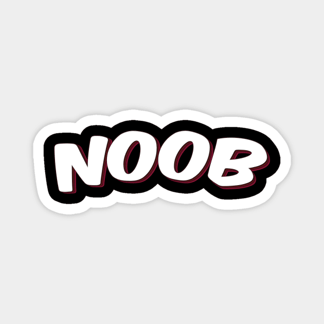 Noob Means Newbie Magnet by ProjectX23Red