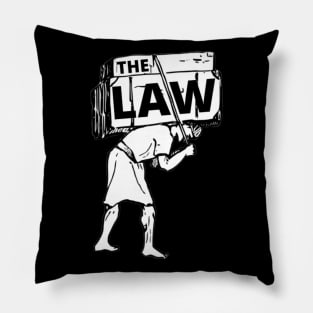 The Law is a Burden Pillow