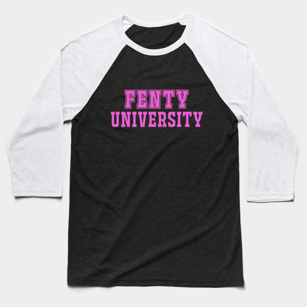 fenty university shirt