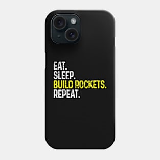 Eat Sleep Build Rockets Repeat Funny Aerospace Engineer Phone Case