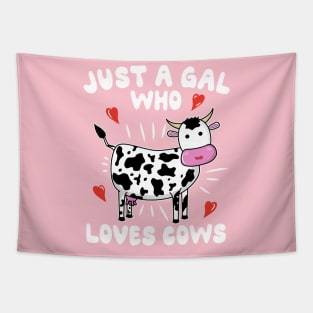 Just A Gal Who Loves Cows Tapestry