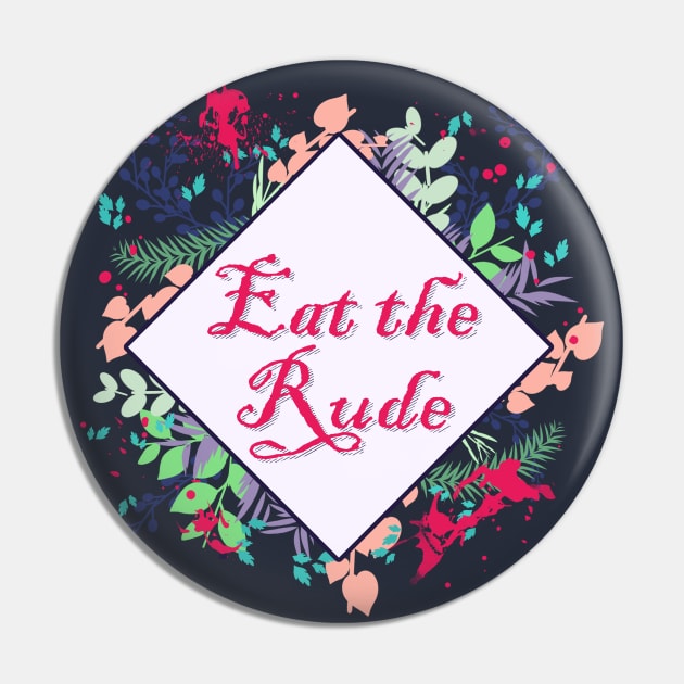 Eat the Rude Pin by Sagurin
