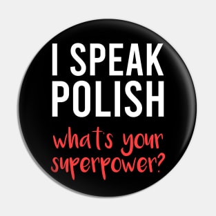 I speak Polish, what's your superpower, Funny Polish gift, Poland Pin