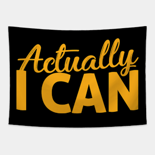 Actually I CAN Tapestry