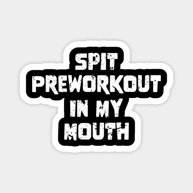 Spit Preworkout In My Mouth Magnet by star trek fanart and more