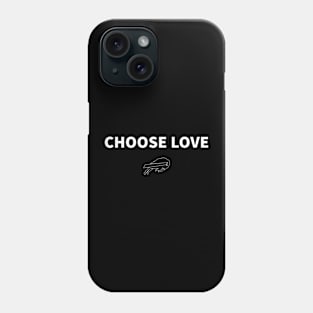 choose love Phone Case