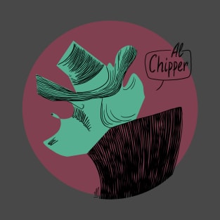 Al Chipper T-Shirt