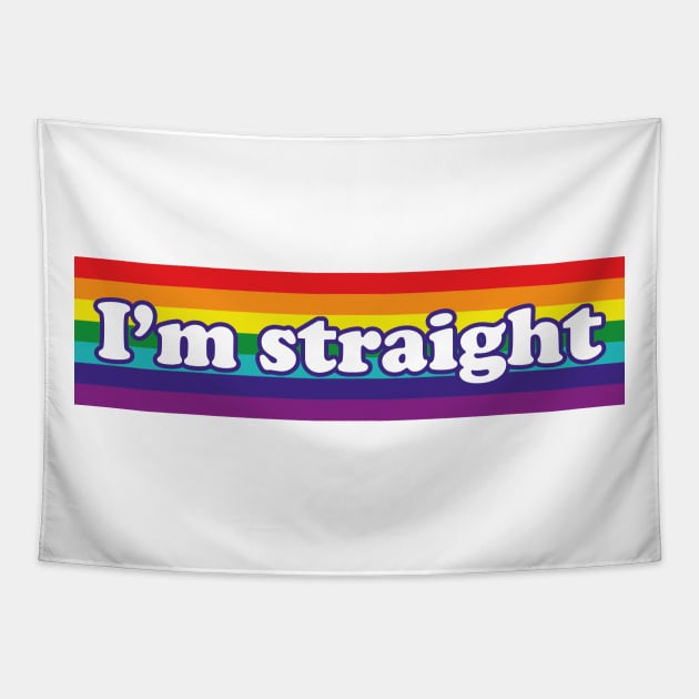 White lie party t shirt ideas I'm Straight Tapestry by MairlaStore