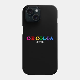 Cecilia - Sixth. Phone Case