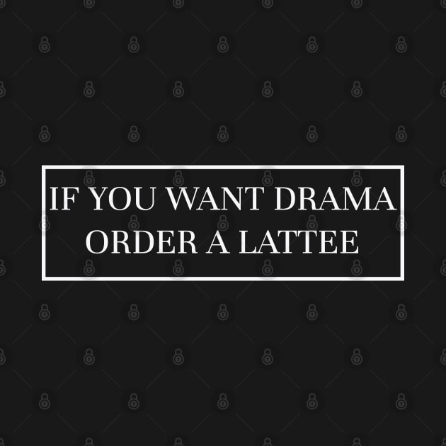 Latte Drama by BushidoThreads