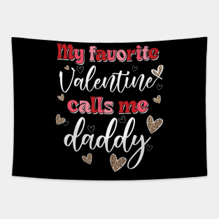 My Favorite Valentine Calls Me Daddy Tapestry