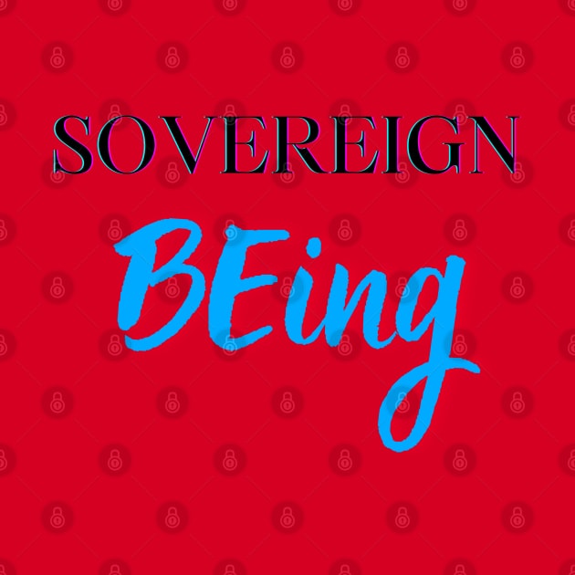 Sovereign BEing by TheSunGod designs 
