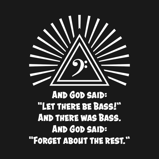 Let there be Bass (white) by schlag.art