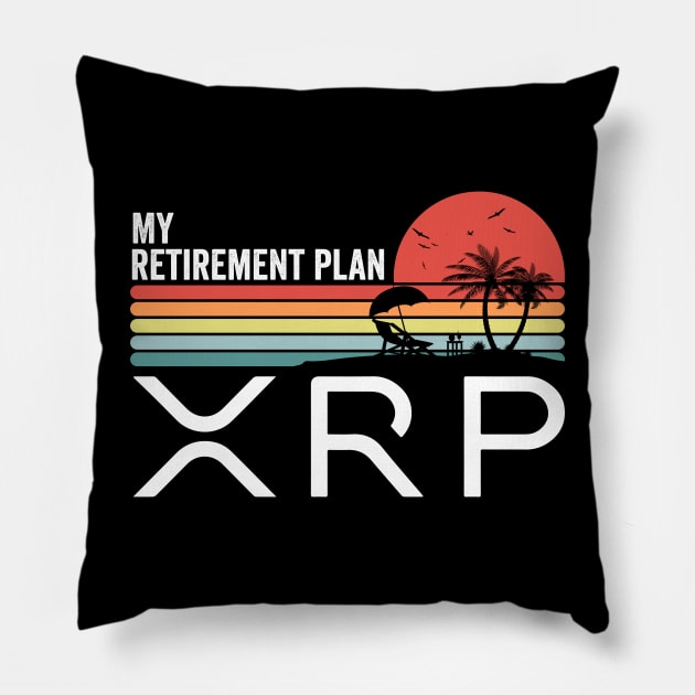 Vintage Ripple XRP Coin My Retirement Plan Crypto Token Cryptocurrency Wallet HODL Birthday Gift For Men Women Pillow by Thingking About