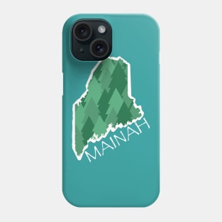 The Pine Tree State Phone Case