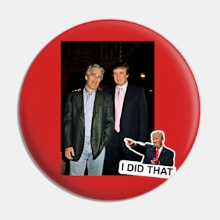 Donald Trump I Did That! Pin