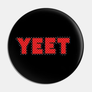 Yeet A Funny Hilarious Joke and Popular Meme Pin