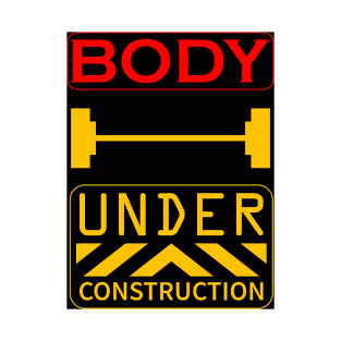 body under construction T-Shirt