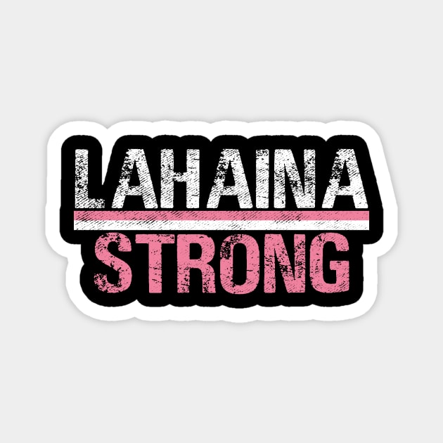 Lahaina Strong Magnet by dalioperm