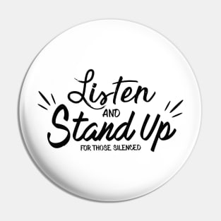 Listen and Stand Up Pin