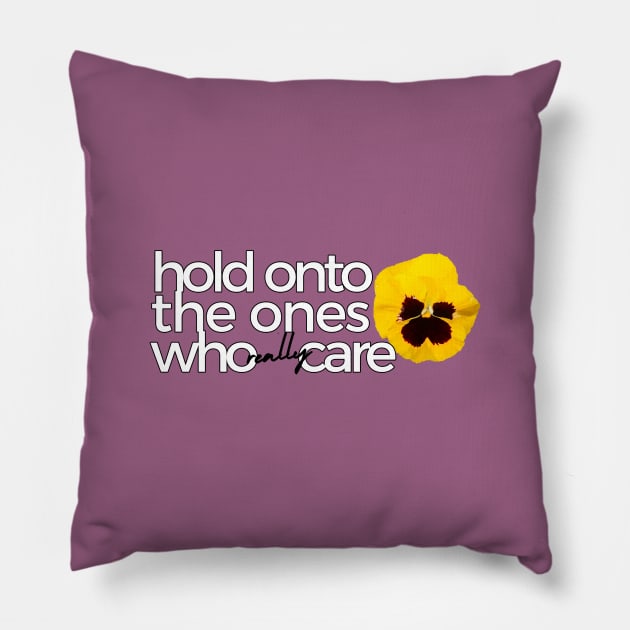 Hold onto the ones who really Care | Hanson Pillow by xxkristen