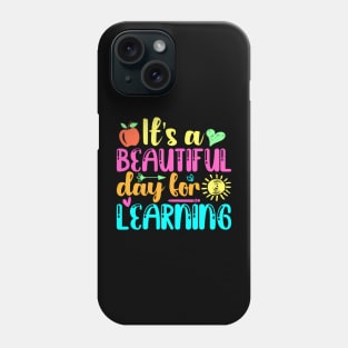 Back To School Its Beautiful Day For Learning Teacher Kids Phone Case