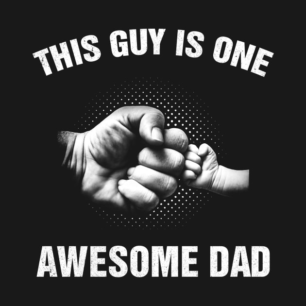 THIS GUY IS ONE AWESOME DAD gift ideas for family by bestsellingshirts