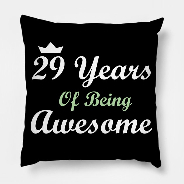 29 Years Of Being Awesome Pillow by FircKin