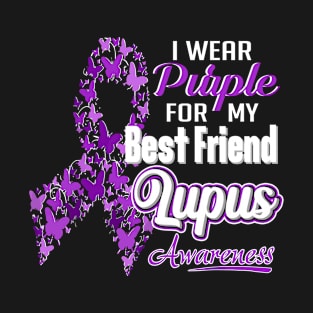 I Wear Purple For My Best Friend Lupus Awareness T-Shirt