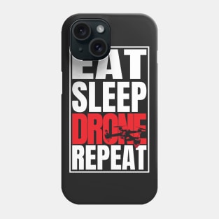 Eat Sleep Drone Repeat Quadcopter Gift print Phone Case