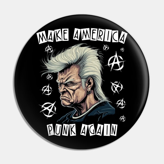 Make America Punk Again Trump Pin by ShirtFace