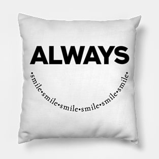 Always Smile Motivational Word Art Minimalist Aesthetic Design Pillow