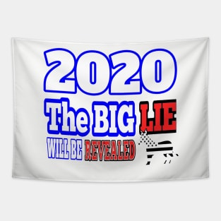 2020: THE BIG LIE WILL BE REVEALED | PATRIOT GIFTS AND MERCH FOR MOM OR DAD MAGA Tapestry