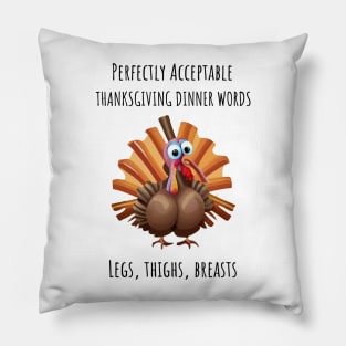 Perfectly Acceptable Thanksgiving Dinner Words Pillow