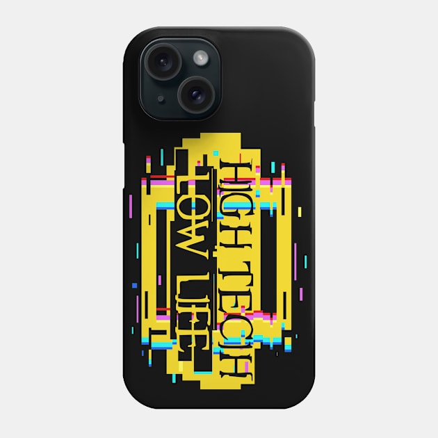 High Tech Low Life iii Phone Case by EYECHO