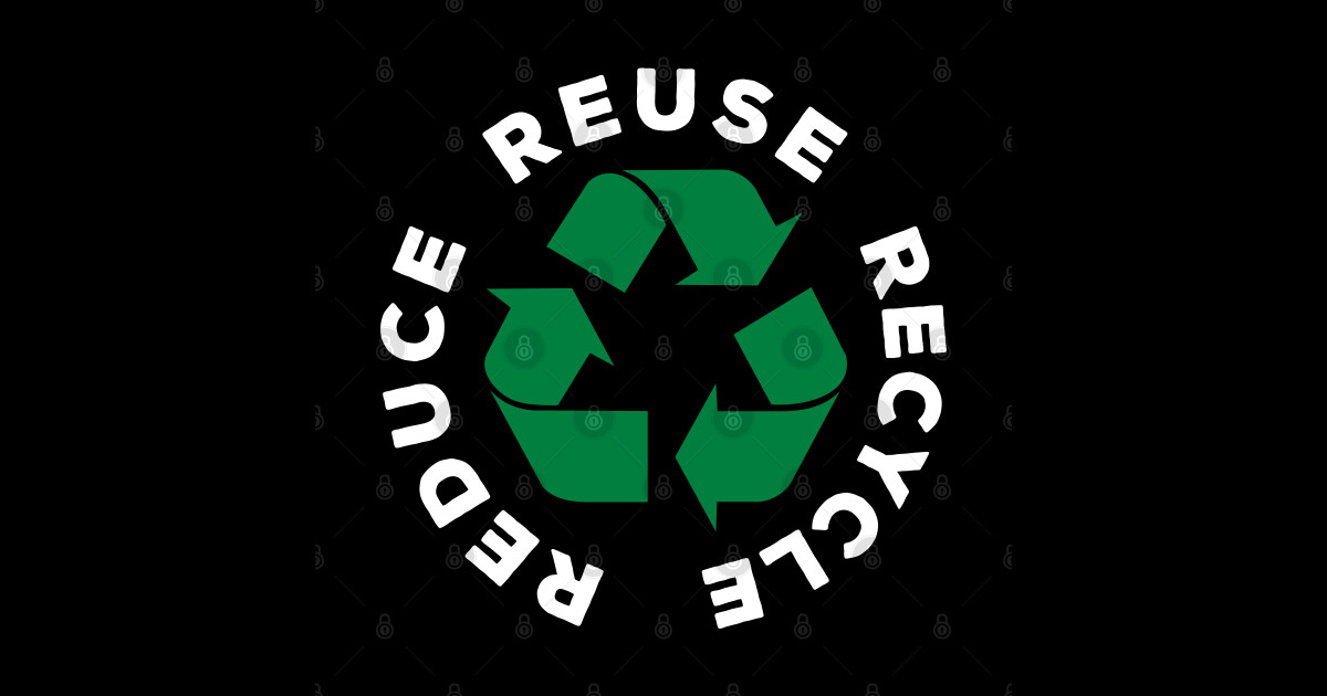 Reduce Reuse Recycle World Environment Day Gift - Reduce Reuse Recycle ...