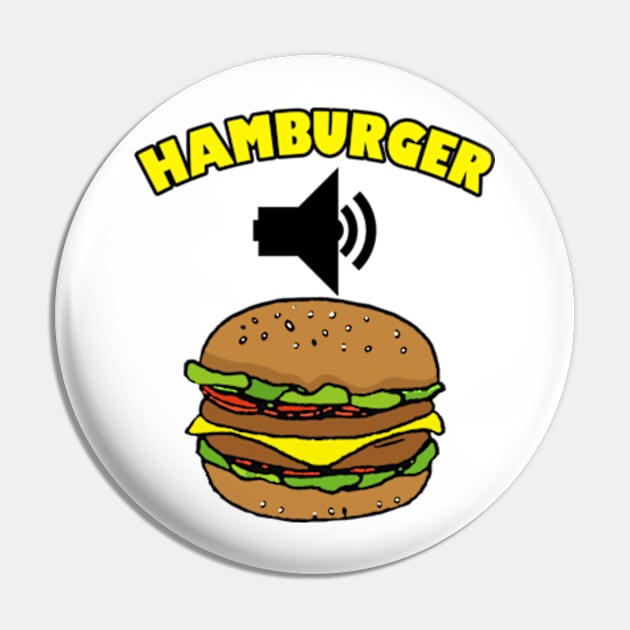 Hamburger Sound Effect Meme Pin by Barnyardy