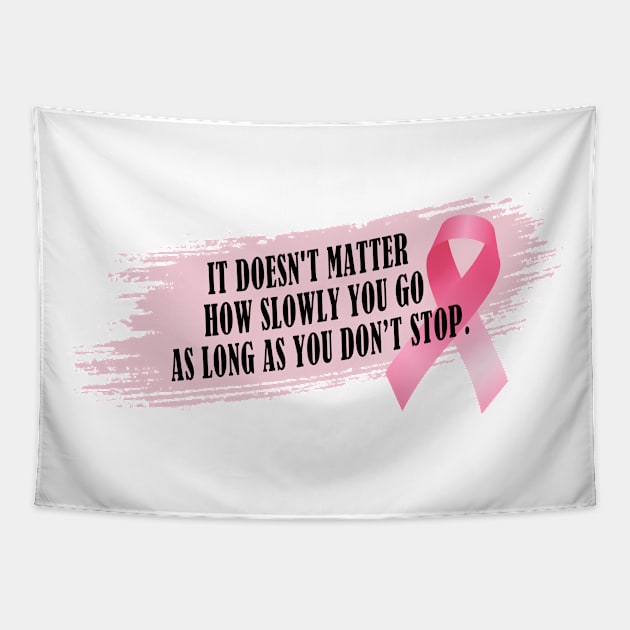 Don't Stop Breast Cancer Awareness Inspirational Quote Tapestry by Jasmine Anderson