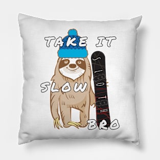 Take It Slow Bro Pillow