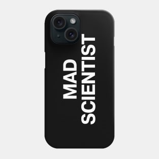 MAD SCIENTIST Phone Case