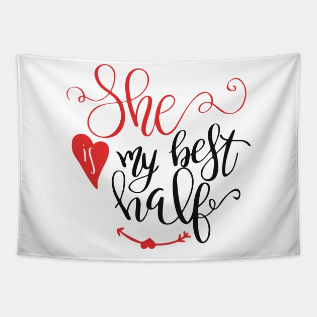 She Is My Best Half Tapestry by SparkleArt