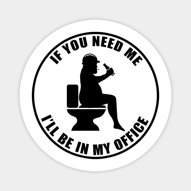 If you need me I'll be in my office Magnet by Literally Me