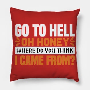 Go to Hell Pillow