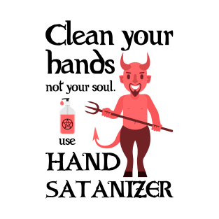 Use Hand Satanizer T-Shirt